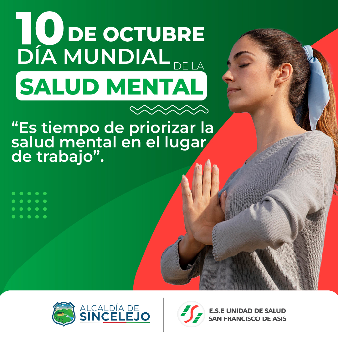 ESE San Francisco de Asís de Sincelejo celebra el Día de la Salud Mental, cuyo lema de 2024 es: “Es tiempo de priorizar la salud mental en el lugar de trabajo”